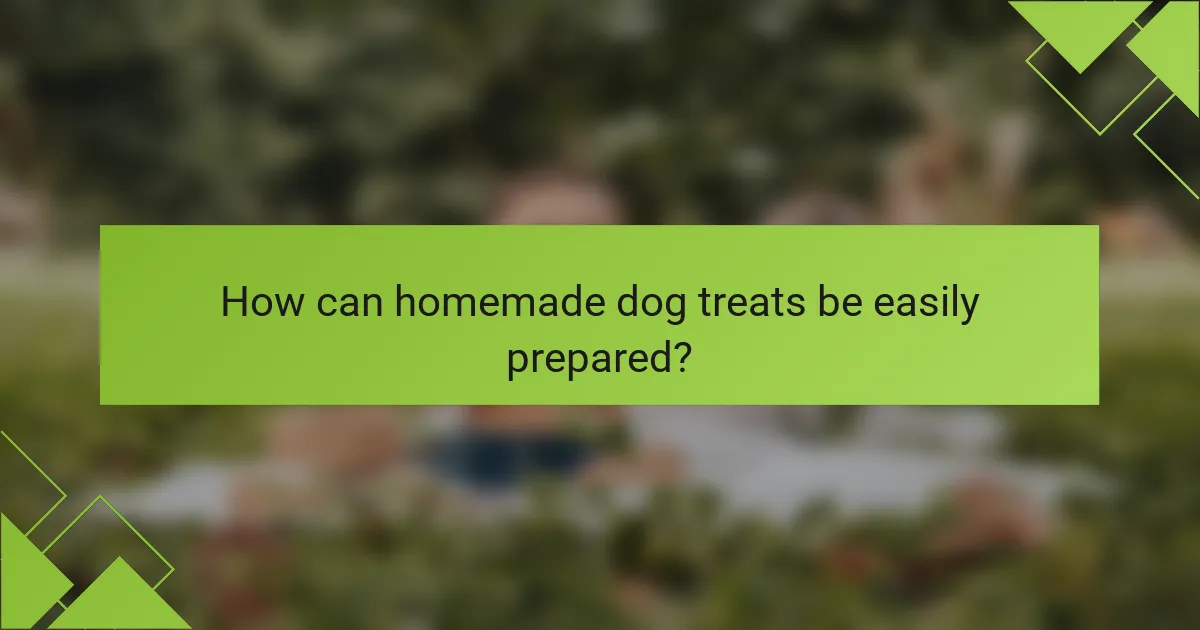 How can homemade dog treats be easily prepared?